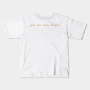 Just One More Chapter Kids T-Shirt